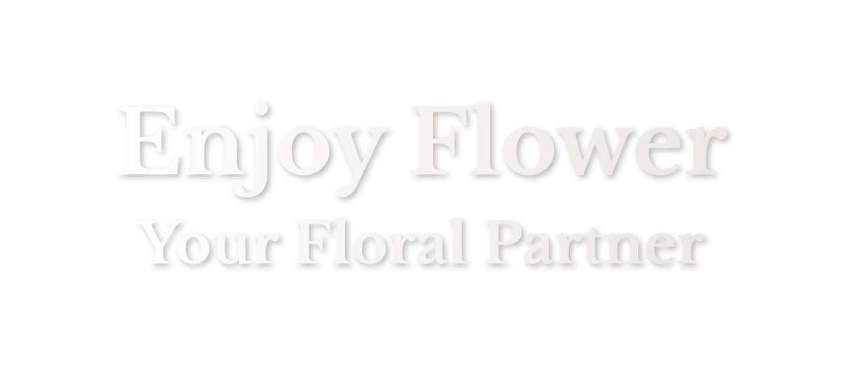 Enjoy Flower Your Floral Partner